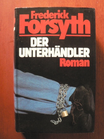 Frederick Forsyth  Der Unterhändler 