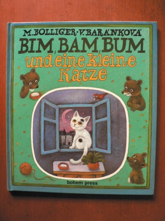 Bolliger, Max/Baránková, V. (Illustr.)  Bim, Bam, Bum und eine kleine Katze 
