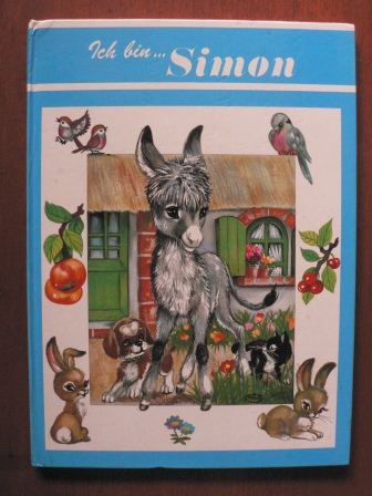 o.A.  Ich bin Simon - Simon, der Esel 
