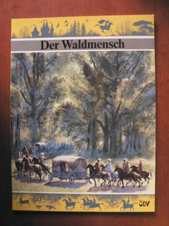Paul Wanner/Nikolai Ustinov (Illustr.)  Der Waldmensch 