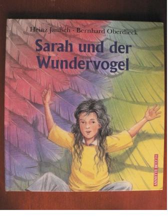 Janisch, Heinz/Oberdieck, Bernhard (Illustr.)  Sarah und der Wundervogel 