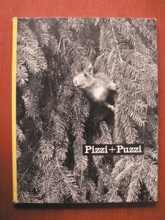 Louis Erlacher (Verse)/Hans W. Silvester & Herbert Walther (Fotos)  Pizzi + Puzzi, die jungen Eichhörnchen 