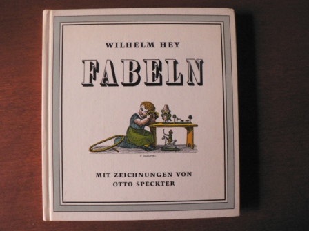 Wilhelm Hey/Otto Speckter (Illustr.)  Fabeln 