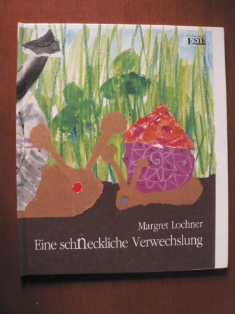 Lochner, Margret  Eine schneckliche Verwechslung 