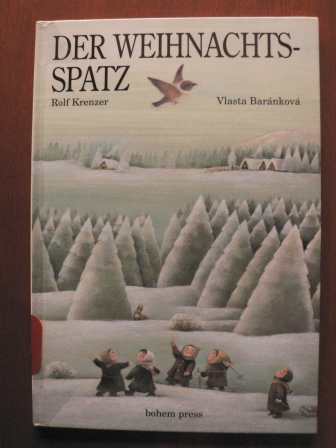 Krenzer, Rolf/Baránková, Vlasta (Illustr.)  Der Weihnachtsspatz 