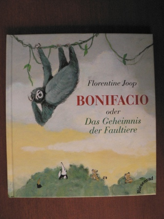 Joop, Florentine  Bonifacio oder Das Geheimnis der Faultiere 