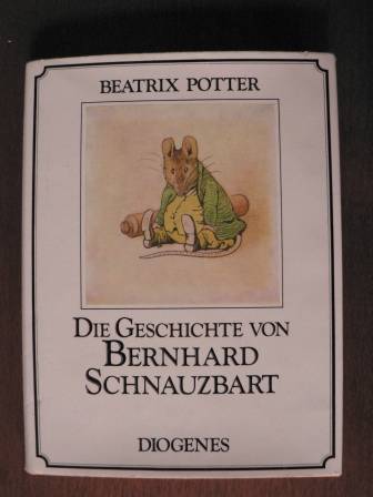 Potter, Beatrix/Schmölders, Claudia (Übersetz.)  Die Geschichte von Bernhard Schnauzbart oder Der Rumpel-Pumpel-Pudding 