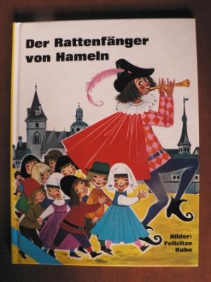 Ursula Brida (Text)/Felicitas Kuhn (Illustr.)  Der Rattenfänger von Hameln 