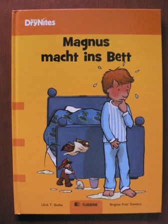 Ulrik T. Skafte/Brigitte Frier Stewart (Illustr.)/Annegret Fredrichsen (Übersetz.)  Magnus macht ins Bett 