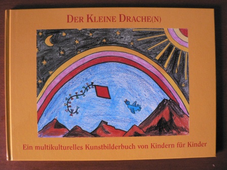 Klink, Gabriele  Der kleine Drache(n) - Ein multikulturelles Kunstbilderbuch von Kindern für Kinder 