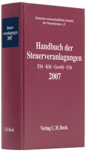 Deutsches wissenschaftliches Steuerinstitut der Steuerberater e.V.  Handbuch der Steuerveranlagungen 2007 