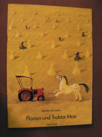 Binette Schroeder  Florian und Traktor Max 
