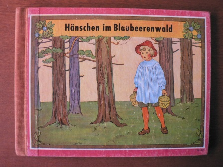 Elsa Beskow (Illustr.)/Karsten Brandt (Text)  Hänschen im Blaubeerenwald mit 16 Bildern von Elsa Beskow. Mit Text von Karsten Brandt 