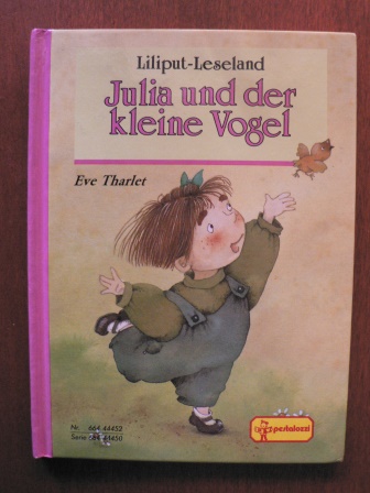 Tharlet, Eve/Fischer, Gisela (Übersetz.)  Liliput-Leseland: Julia und der kleine Vogel 
