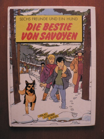 Bonzon/Guillot/Wintz  Sechs Freunde und ein Hund: Die Bestie von Savoyen 
