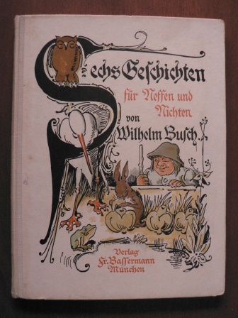 Wilhelm Busch  Sechs Geschichten für Neffen und Nichten 