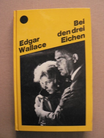 Edgar Wallace/Mercedes Hilgenfeld (Übersetz.)  Bei den drei Eichen 