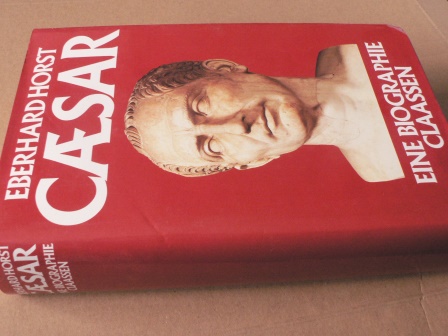 Horst, Eberhard  Julius Caesar - Eine Biographie 