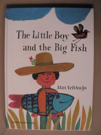 Max Velthuijs  The Little Boy and the Big Fish 