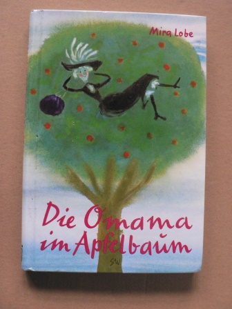 Lobe, Mira/Weigel, Susi (Illustr.)  Die Omama im Apfelbaum 