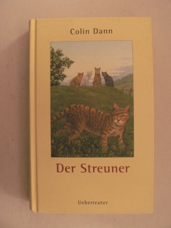 Dann, Colin  Der Streuner. (Ab 10 J.). 