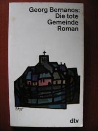 Georg Bernanos  Die tote Gemeinde. Roman 