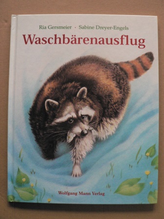Gersmeier, Ria/Dreyer-Engels, Sabine (Illustr.)  Waschbärenausflug 