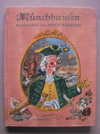 Erich Kästner/Walter Trier (Illustr.)  Des Freiherrn von Münchhausen wunderbare Reisen und Abenteuer zu Wasser und zu Lande 
