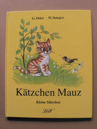 Oster, Grigori/Sutejew,  Wladimir (Illustr.)  Kätzchen Mauz - Kleine Märchen 