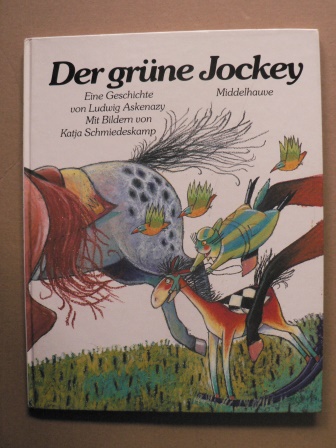 Askenazy, Ludvik/Schmiedeskamp, Katja (Illustr.)  Der grüne Jockey 