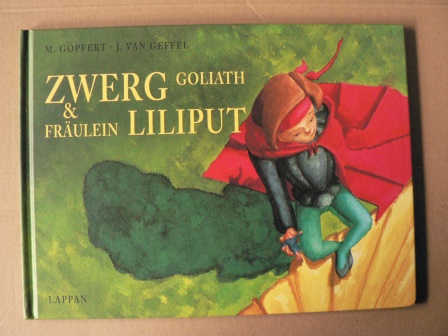 Göpfert, Mario/van Geffel, J.  Zwerg Goliath und Fräulein Liliput 