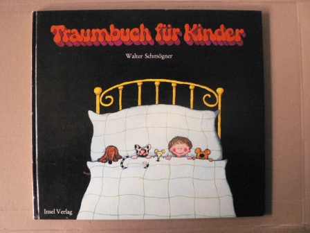 Walter Schmögner (Illustr.)/Friedrich C. Heller (Text)  Traumbuch für Kinder 