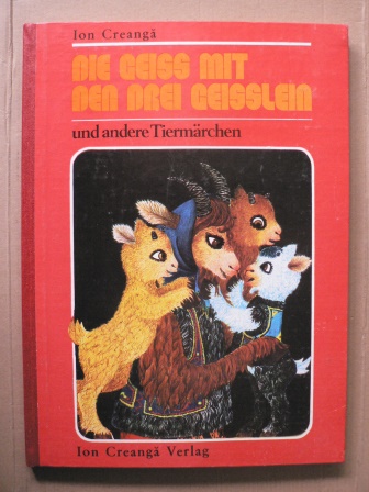Gerhard Csejka (Übersetz.)/Ileana Ceausu-Pandele & Adrian Ionescu  (Illustr.)  Die Geiß mit den drei Geißlein und andere Tiermärchen 