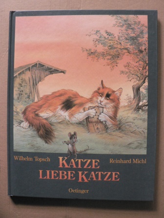 Topsch, Wilhelm/Michl, Reinhard (Illustr.)  Katze, liebe Katze 