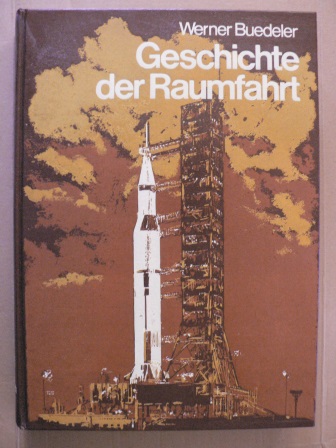 Werner Buedeler  Geschichte der Raumfahrt 