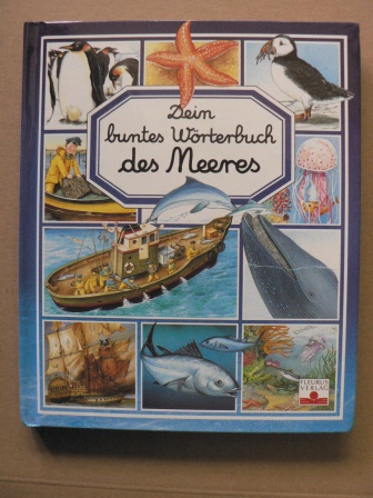 Emilie Beaumont/Marie-Renee Pimont  Dein buntes Wörterbuch des Meeres 