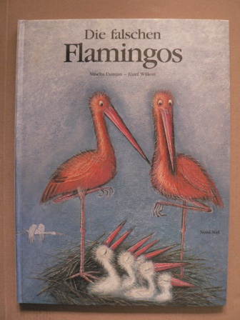 Wilkon, Józef; Damjan, Mischa  Die falschen Flamingos 