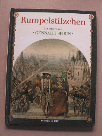 Esterl, Arnica/Spirin, Gennadij (Illustr.)  Rumpelstilzchen 
