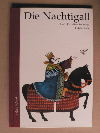 Andersen, Hans Christian/Testa, Fulvio (Illustr.)/Baumann, Kurt  Die Nachtigall 