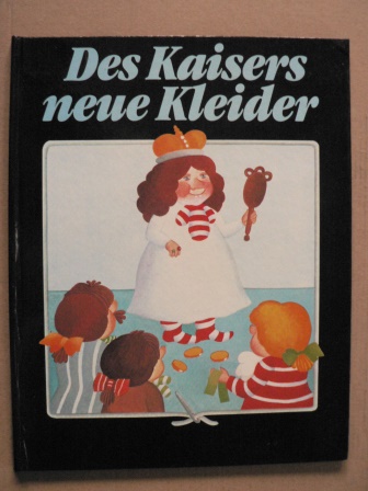 Marjeta Cvetko (Illustr.)/Hans Christian Andersen  Des Kaisers neue Kleider 