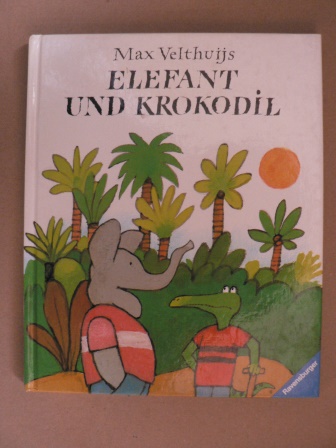 Velthuijs, Max  Elefant und Krokodil. Eine Tiergeschichte 