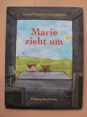 Wendelken, Barbara/Bohnstedt, Antje (Illustr.)  Marie zieht um 