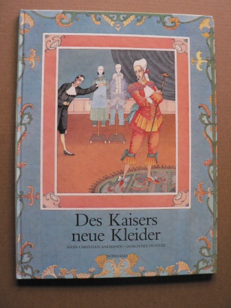 Duntze, Dorothée (Illustr.)/Andersen, Hans Christian  Des Kaisers neue Kleider 