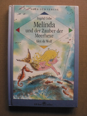 Uebe, Ingrid/de Wolf, Alex (Illustr.)  Melinda und der Zauber der Meerhexe (Ich lese selber) 