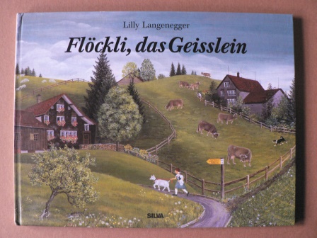 Langenegger, Lilly/Vallotton-Schaffert, Heidi  Flöckli, das Geisslein 