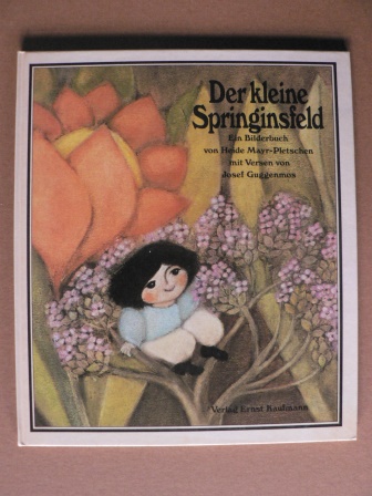Heide Mayr-Pletschen/Josef Guggenmos (Verse)  Der kleine Springinsfeld. Ein Bilderbuch 