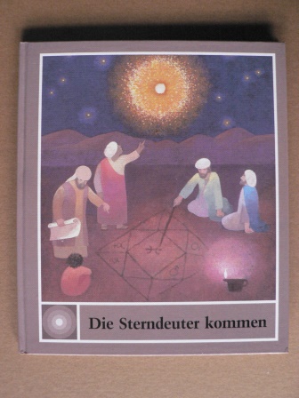 Schindler, Regine/Heyduck-Huth, Hilde (Illustr.)  Die Sterndeuter kommen (Religion für kleine Leute) 