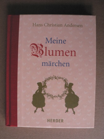 Andersen, Hans Ch  Meine Blumenmärchen 