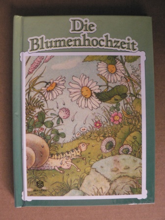Hermann Blömer (Illustr.)/Marianne Saemann  Die Blumenhochzeit 