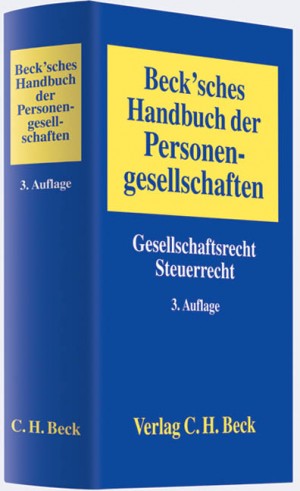 Müller, Welf; Hoffmann, Wolf-Dieter  Beck'sches Handbuch der Personengesellschaften - Gesellschaftsrecht, Steuerrecht 